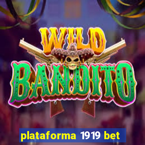 plataforma 1919 bet